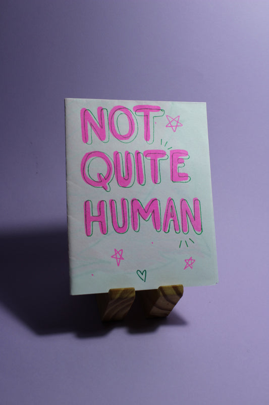 Fanzine 'Not Quite Human'